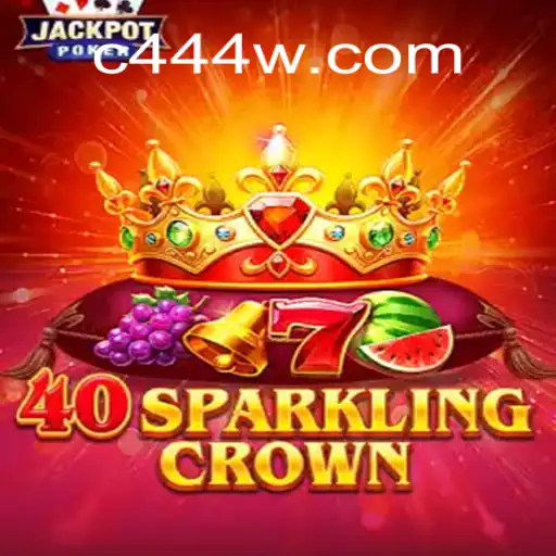 40SparklingCrown: Um Guia Completo para Desfrutar do Jogo Inovador da c444.game